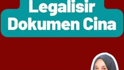 Prosedur Legalisir Dokumen Cina