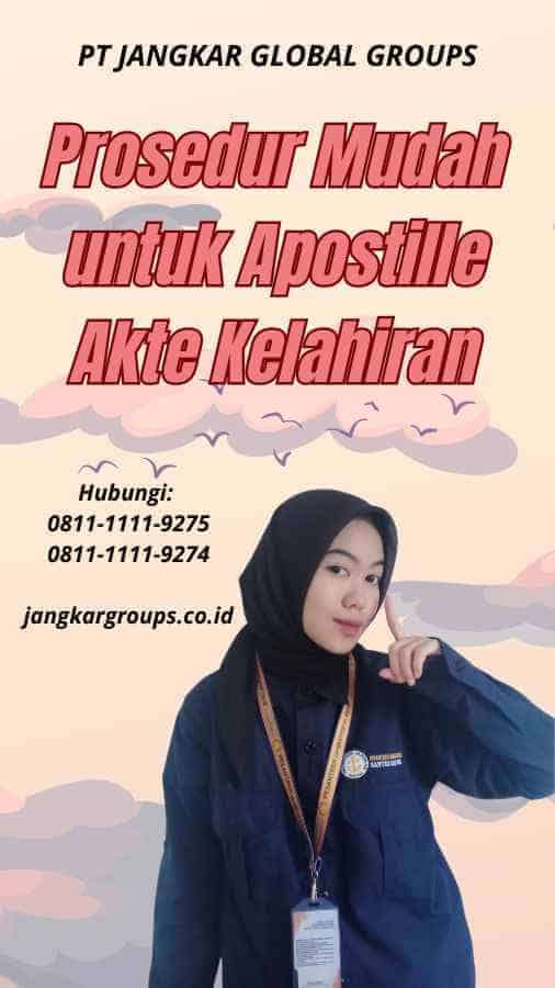 Prosedur Mudah untuk Apostille Akte Kelahiran