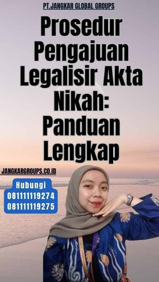 Prosedur Pengajuan Legalisir Akta Nikah Panduan Lengkap