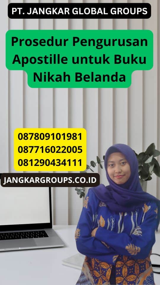 Prosedur Pengurusan Apostille untuk Buku Nikah Belanda