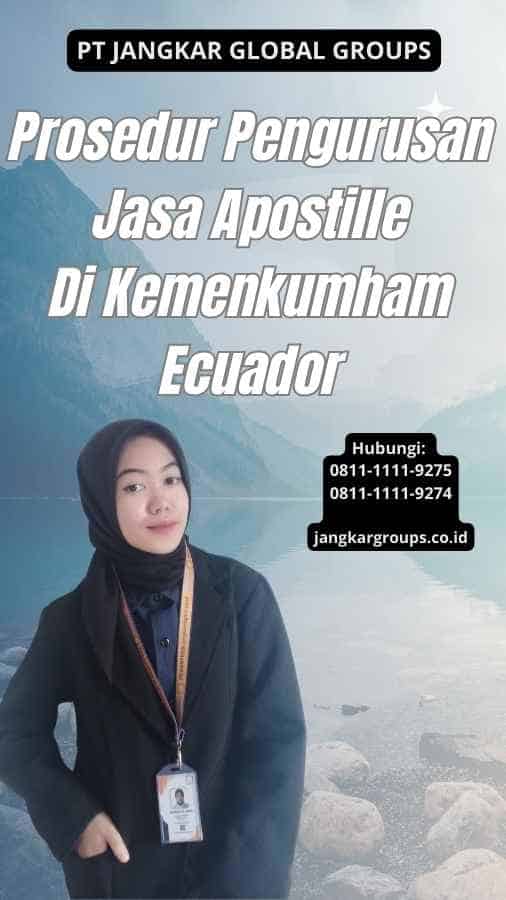 Prosedur Pengurusan Jasa Apostille Di Kemenkumham Ecuador