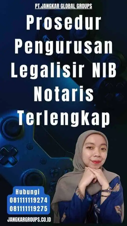 Prosedur Pengurusan Legalisir NIB Notaris Terlengkap