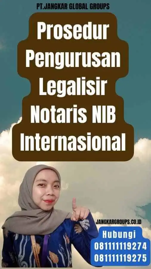 Prosedur Pengurusan Legalisir Notaris NIB Internasional