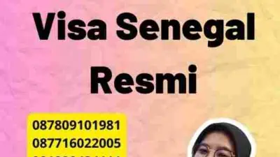 Prosedur Pengurusan Visa Senegal Resmi