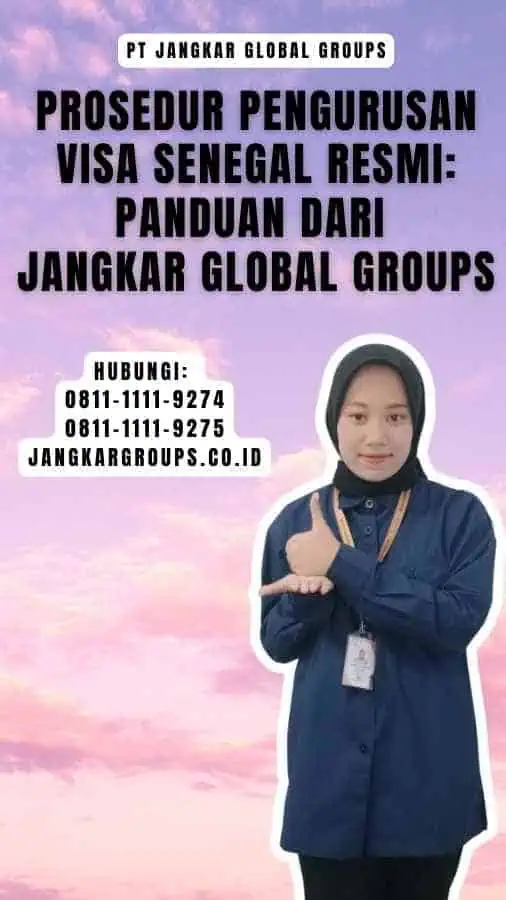 Prosedur Pengurusan Visa Senegal Resmi Panduan dari Jangkar Global Groups