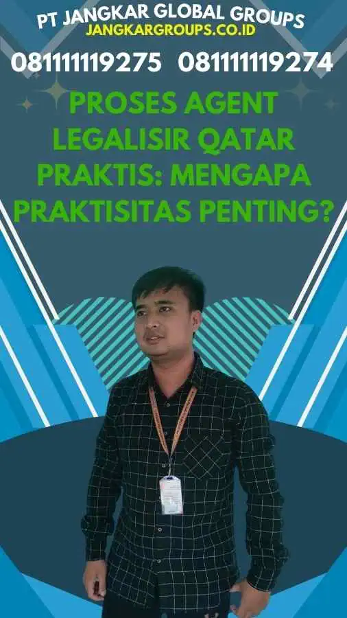 Proses Agent Legalisir Qatar Praktis Mengapa Praktisitas Penting