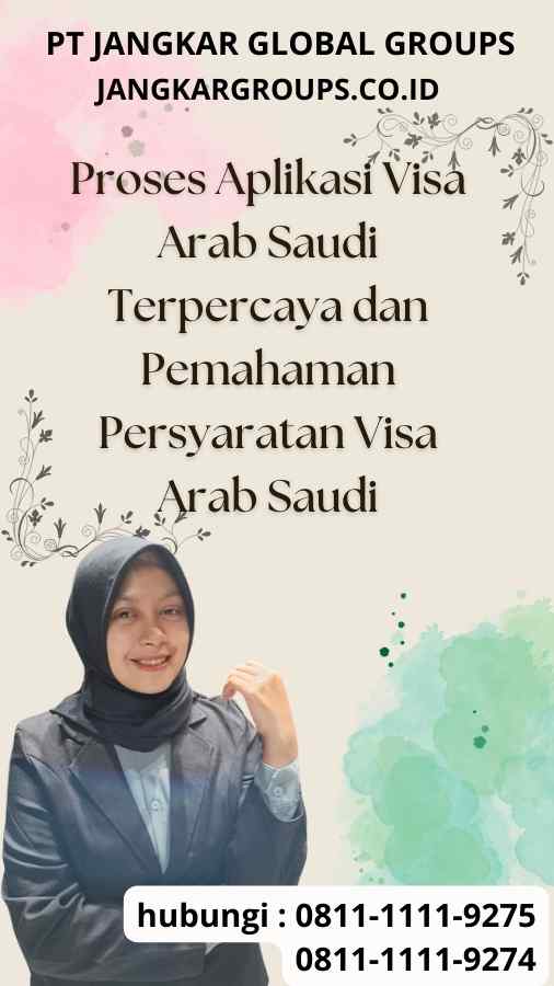 Proses Aplikasi Visa Arab Saudi Terpercaya dan Pemahaman Persyaratan Visa Arab Saudi