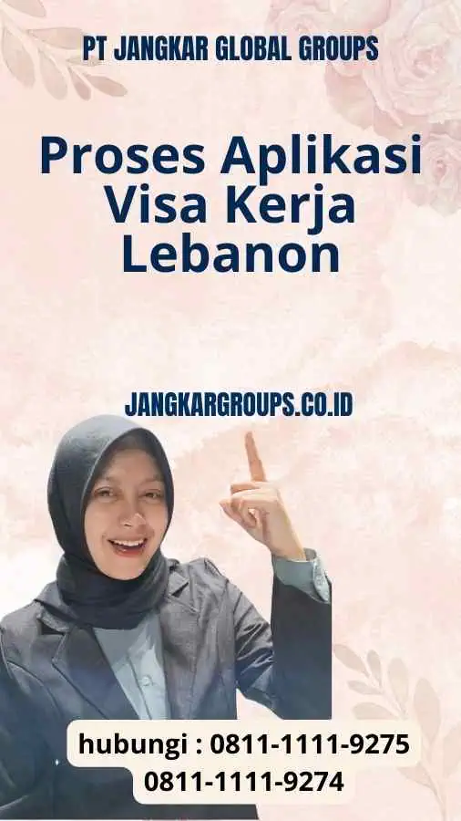 Proses Aplikasi Visa Kerja Lebanon: Langkah-langkah Terpercaya