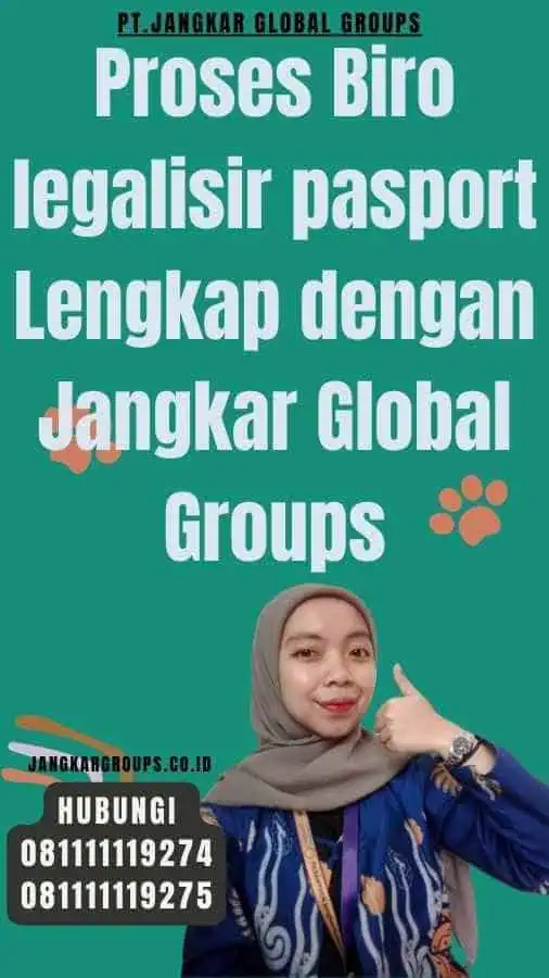 Proses Biro legalisir pasport Lengkap dengan Jangkar Global Groups