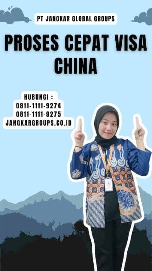 Proses Cepat Visa China