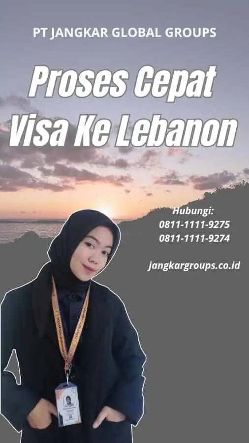 Proses Cepat Visa Ke Lebanon