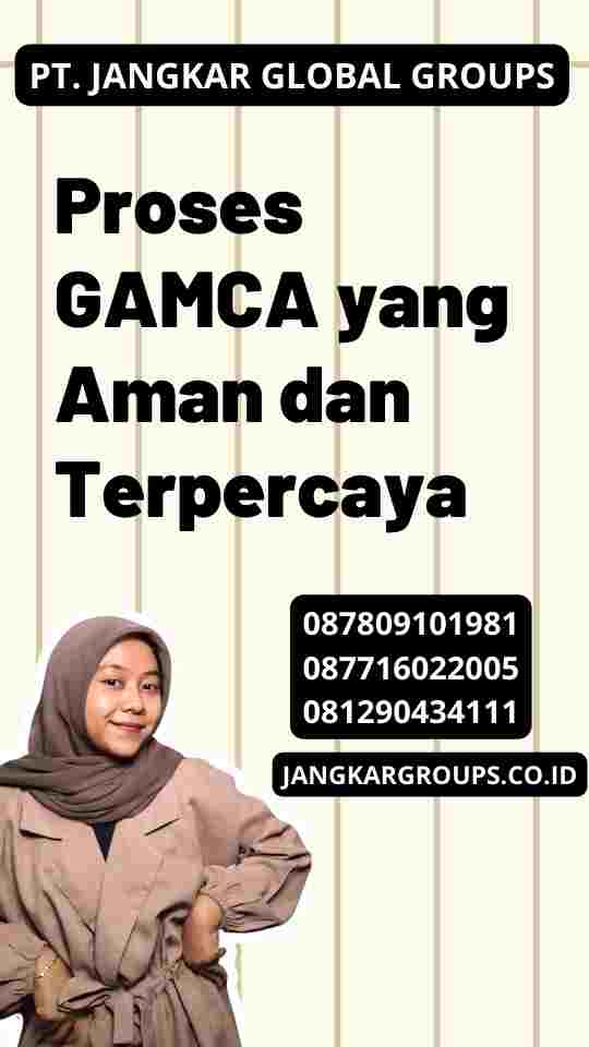 Proses GAMCA yang Aman dan Terpercaya