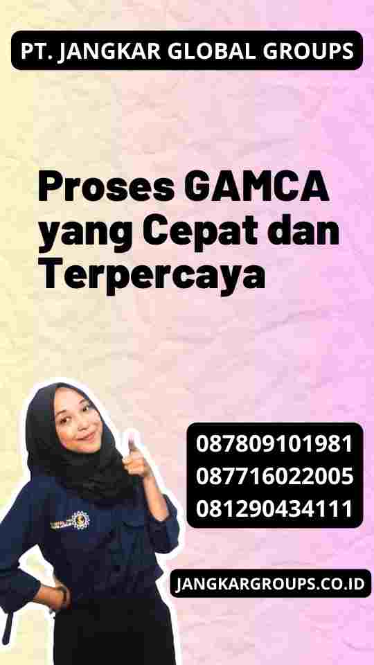 Proses GAMCA yang Cepat dan Terpercaya