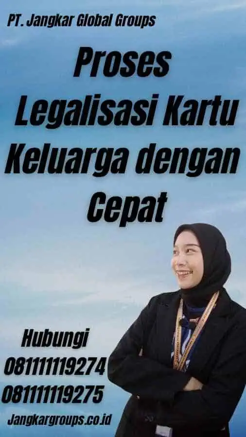 Proses Legalisasi Kartu Keluarga dengan Cepat