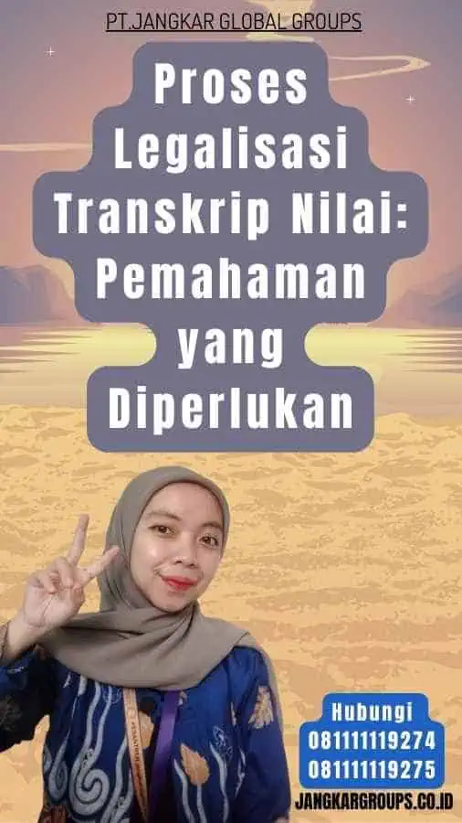 Proses Legalisasi Transkrip Nilai Pemahaman yang Diperlukan