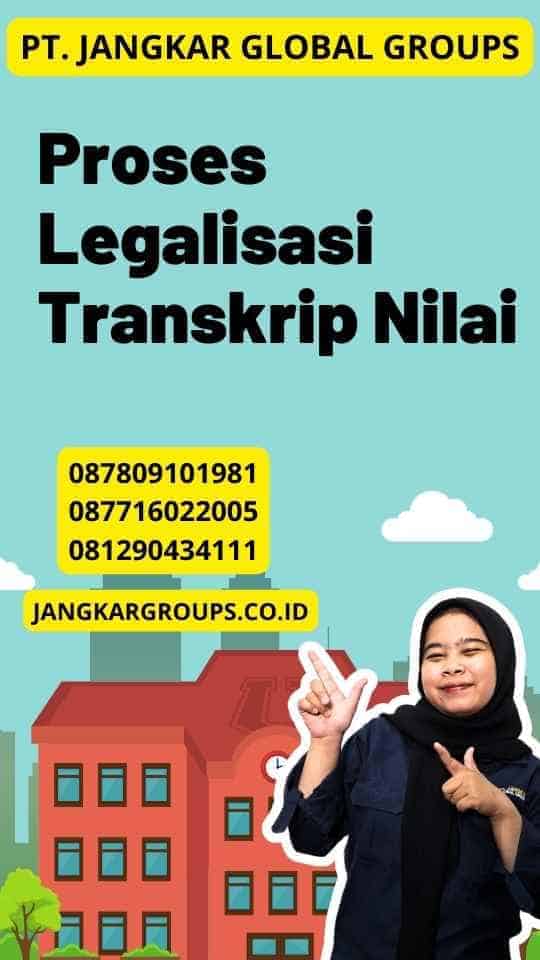 Proses Legalisasi Transkrip Nilai