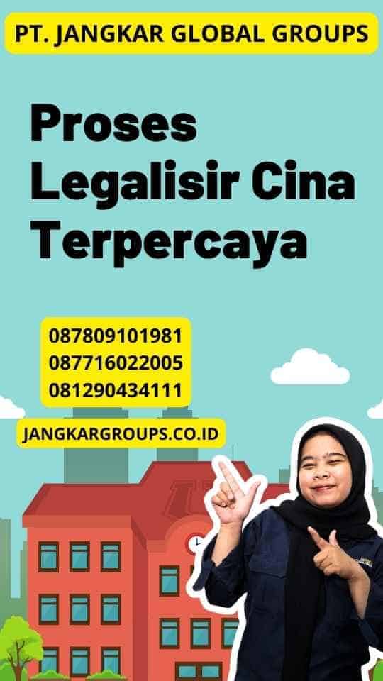 Proses Legalisir Cina Terpercaya