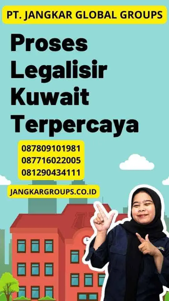 Proses Legalisir Kuwait Terpercaya