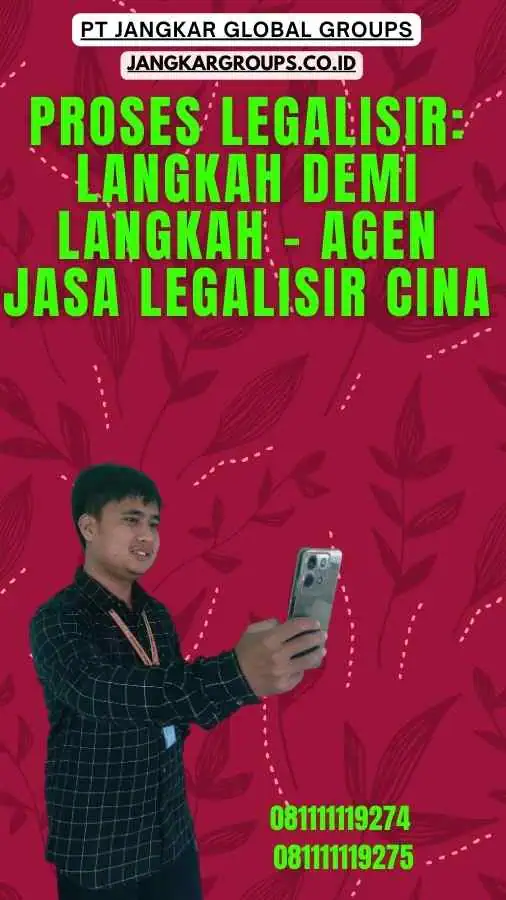 Proses Legalisir Langkah demi Langkah - Agen Jasa Legalisir Cina