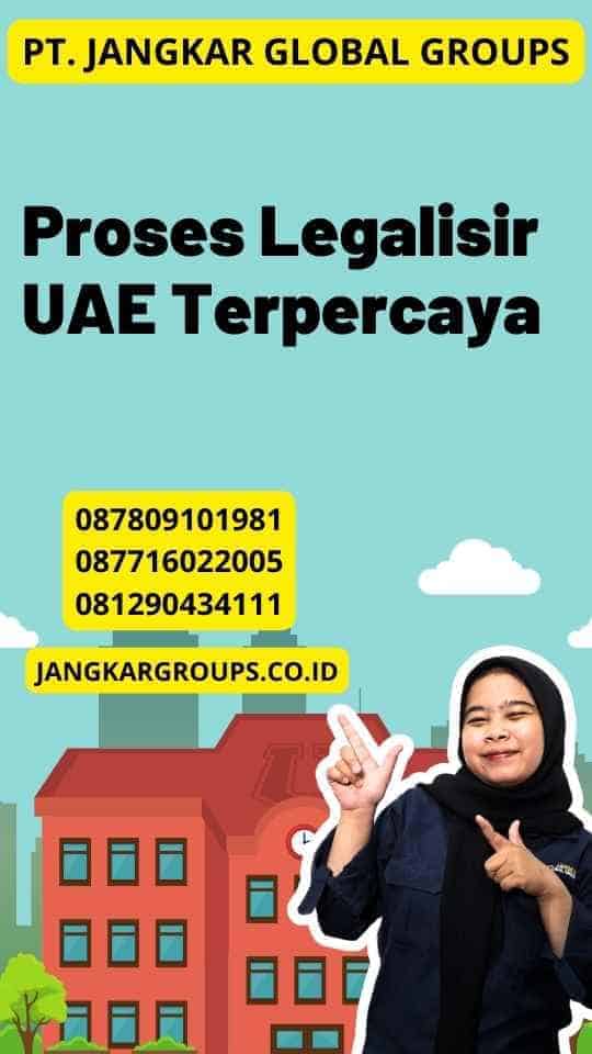 Proses Legalisir UAE Terpercaya