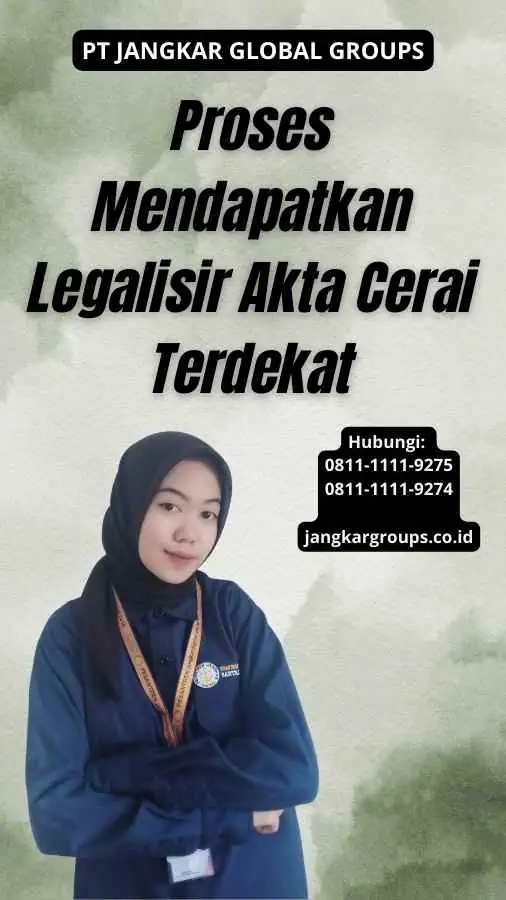 Proses Mendapatkan Legalisir Akta Cerai Terdekat