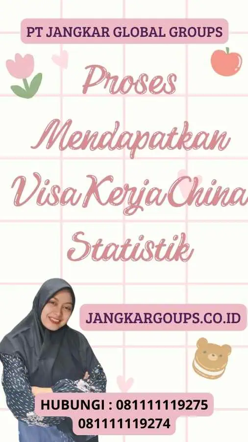 Proses Mendapatkan Visa Kerja China Statistik