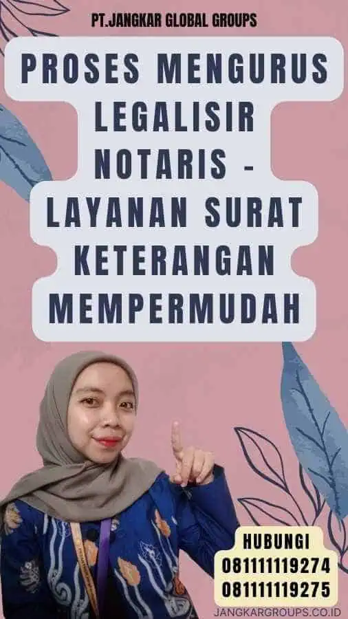 Proses Mengurus Legalisir Notaris - Layanan Surat Keterangan Mempermudah