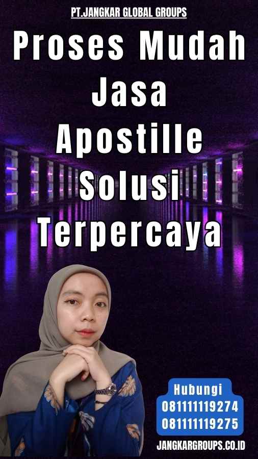 Proses Mudah Jasa Apostille Solusi Terpercaya