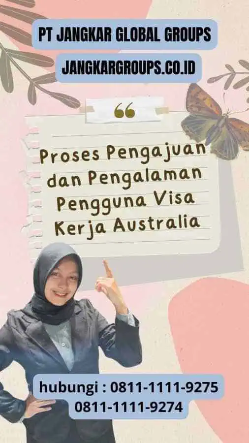 Proses Pengajuan dan Pengalaman Pengguna Visa Kerja Australia