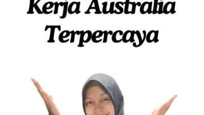 Pengalaman Visa Kerja Australia dan Menggapai Impian Karier di Negeri Kanguru dengan Aman dan Terpercaya