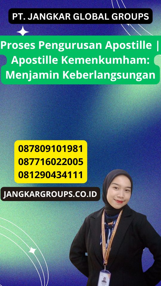 Proses Pengurusan Apostille | Apostille Kemenkumham: Menjamin Keberlangsungan