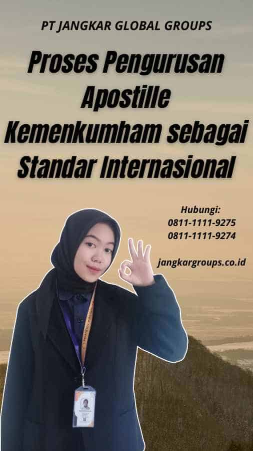 Proses Pengurusan Apostille Kemenkumham sebagai Standar Internasional