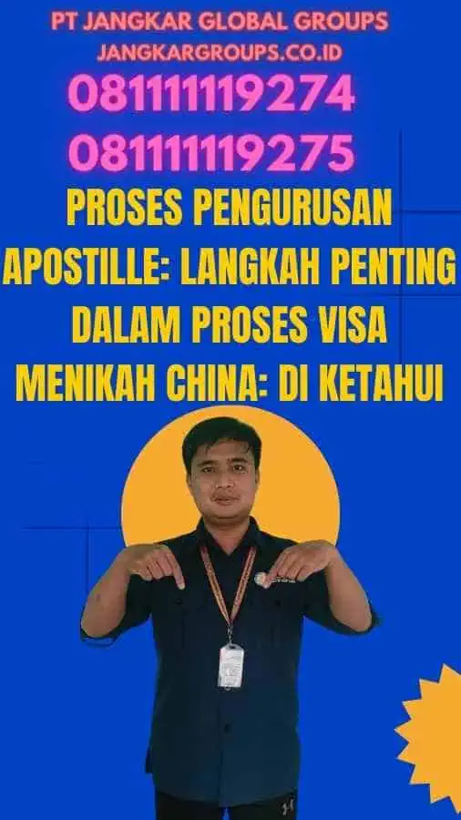 Proses Pengurusan Apostille: Langkah Penting dalam Proses Visa Menikah China: Di ketahuiProses Pengurusan Apostille: Langkah Penting dalam Proses Visa Menikah China: Di ketahui