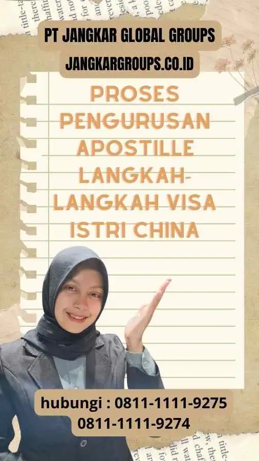 Proses Pengurusan Apostille Langkah-langkah Visa Istri China