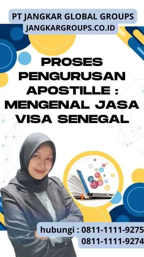 Proses Pengurusan Apostille : Mengenal Jasa Visa Senegal