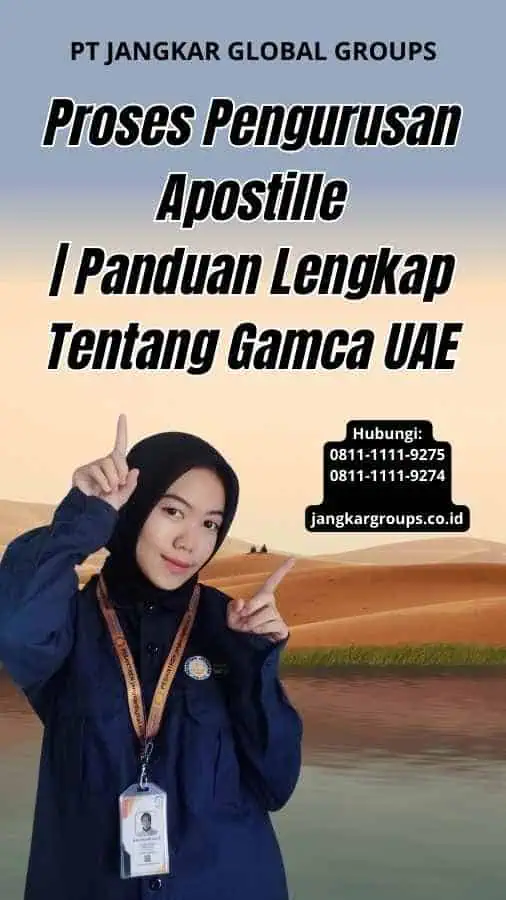 Proses Pengurusan Apostille Panduan Lengkap Tentang Gamca UAE