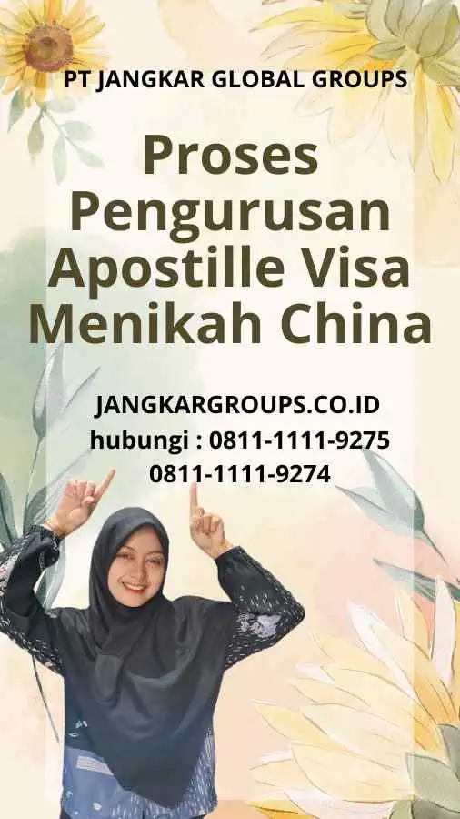 Proses Pengurusan Apostille Visa Menikah China: Langkah-Langkah