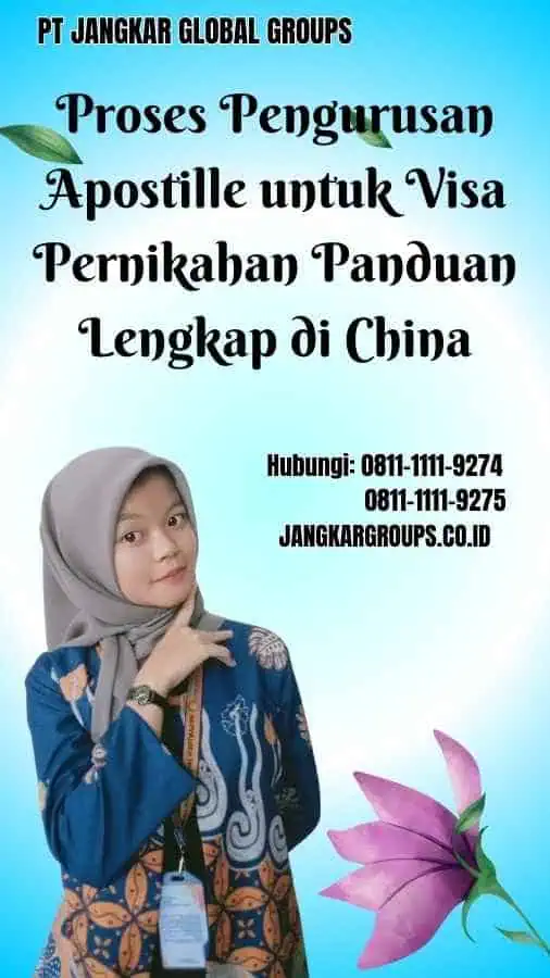 Proses Pengurusan Apostille untuk Visa Pernikahan Panduan Lengkap di China