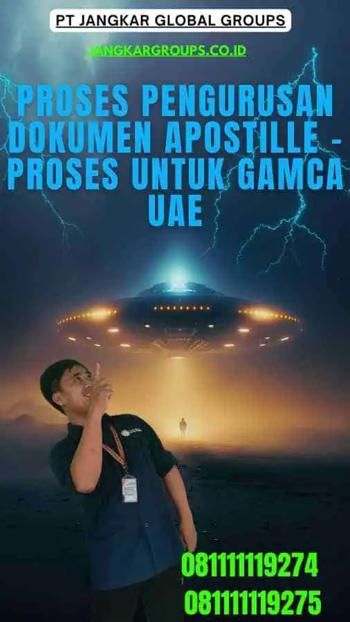 Proses Pengurusan Dokumen Apostille - Proses Untuk Gamca UAE