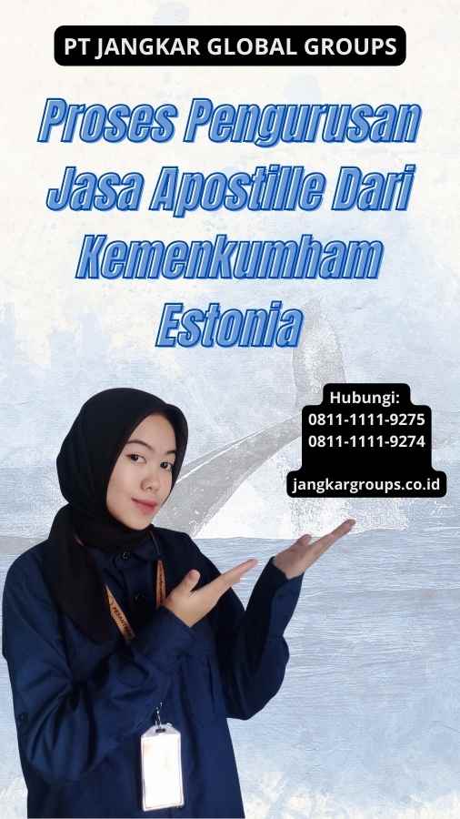 Proses Pengurusan Jasa Apostille Dari Kemenkumham Estonia