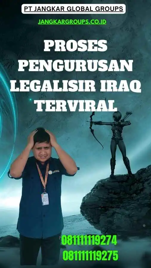 Proses Pengurusan Legalisir Iraq Terviral