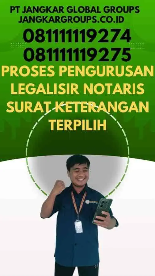 Proses Pengurusan Legalisir Notaris Surat Keterangan Terpilih