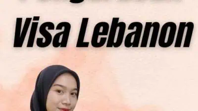 Proses Pengurusan Visa Lebanon