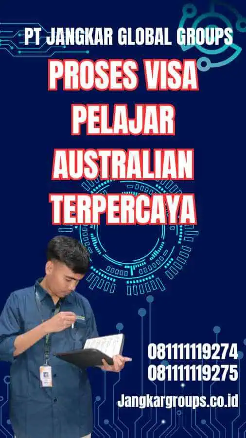 Proses Visa Pelajar Australian Terpercaya