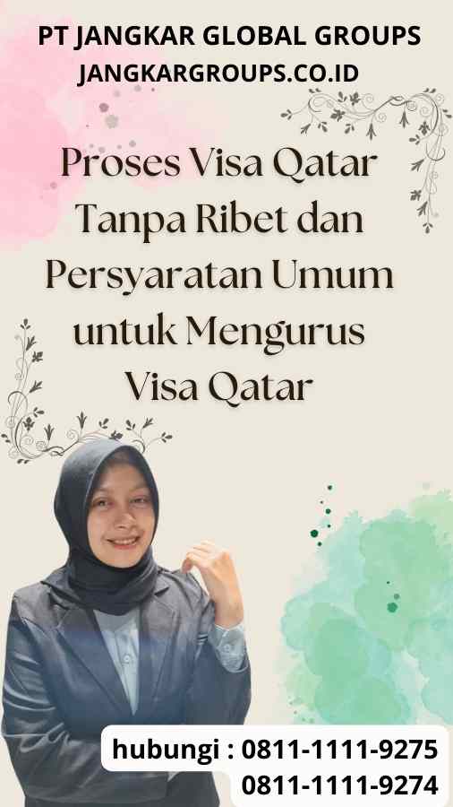 Proses Visa Qatar Tanpa Ribet dan Persyaratan Umum untuk Mengurus Visa Qatar