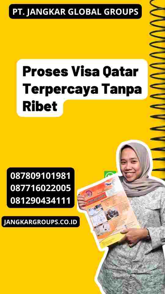 Proses Visa Qatar Terpercaya Tanpa Ribet