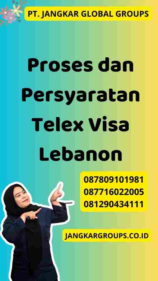 Proses dan Persyaratan Telex Visa Lebanon