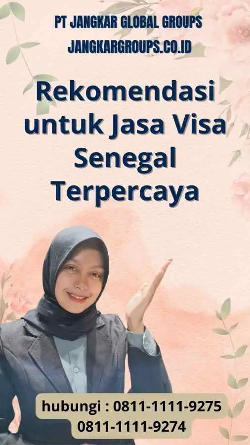 Rekomendasi untuk Jasa Visa Senegal Terpercaya