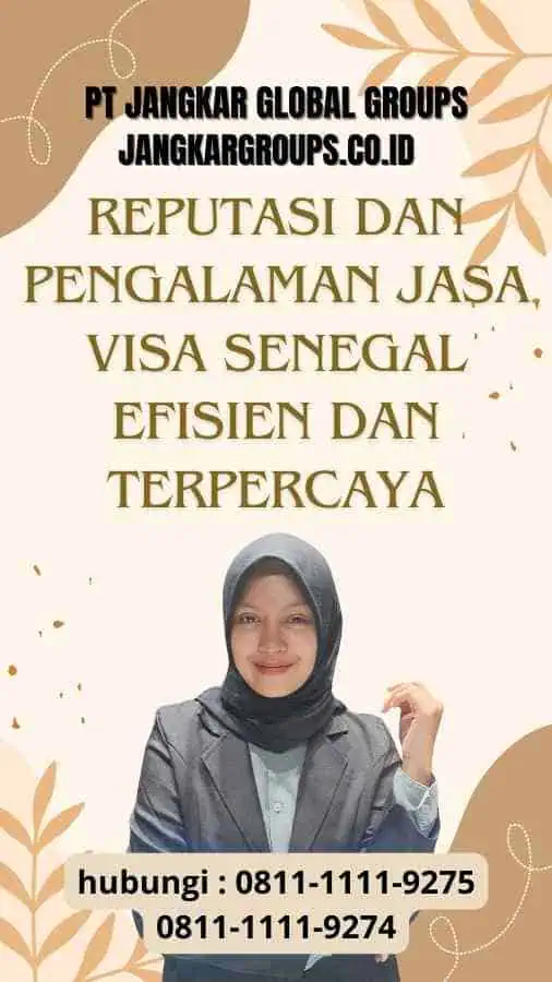 Reputasi dan Pengalaman Jasa Visa Senegal Efisien dan Terpercaya