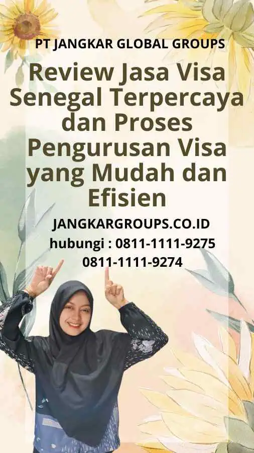 Review Jasa Visa Senegal Terpercaya dan Proses Pengurusan Visa yang Mudah dan Efisien